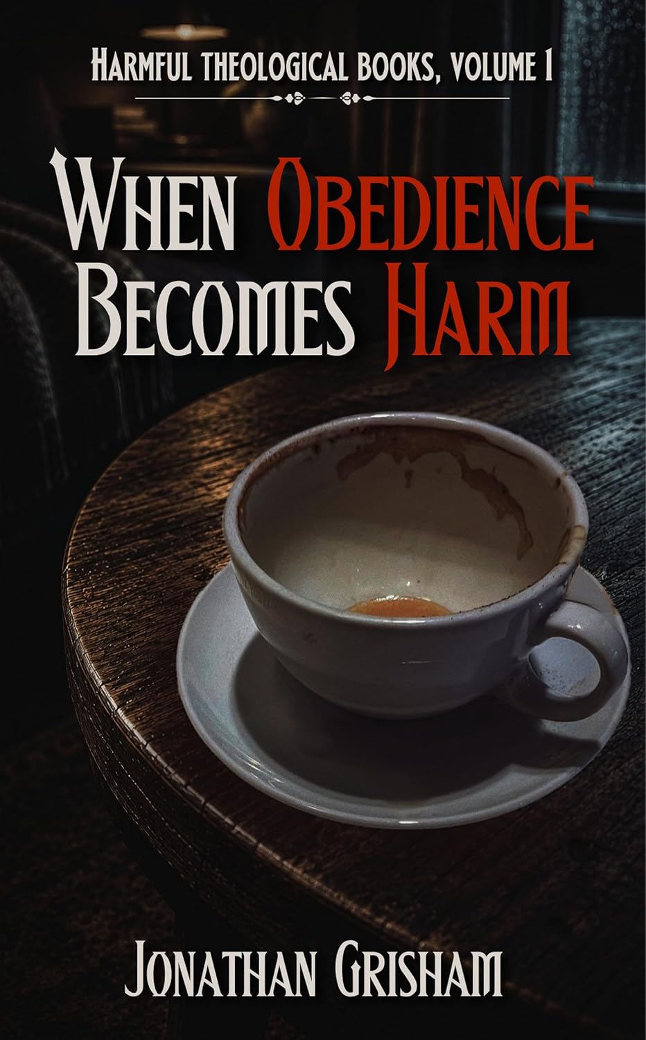 When Obedience Becomes Harm cover